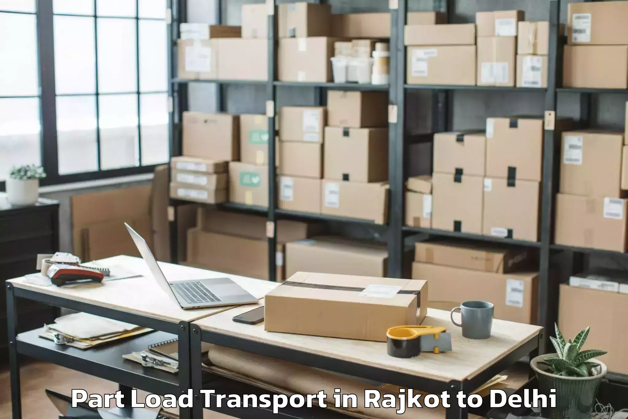 Quality Rajkot to Rohini Part Load Transport